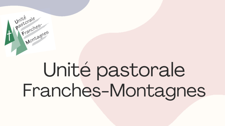 Unité pastorale Franches-Montagnes