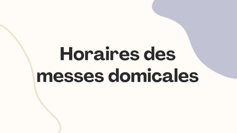 Horaires des messes dominicales