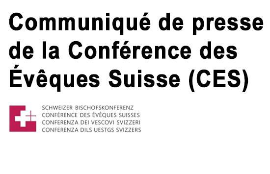 Communiqué de presse de la Conférence des Évêques Suisse (CES)