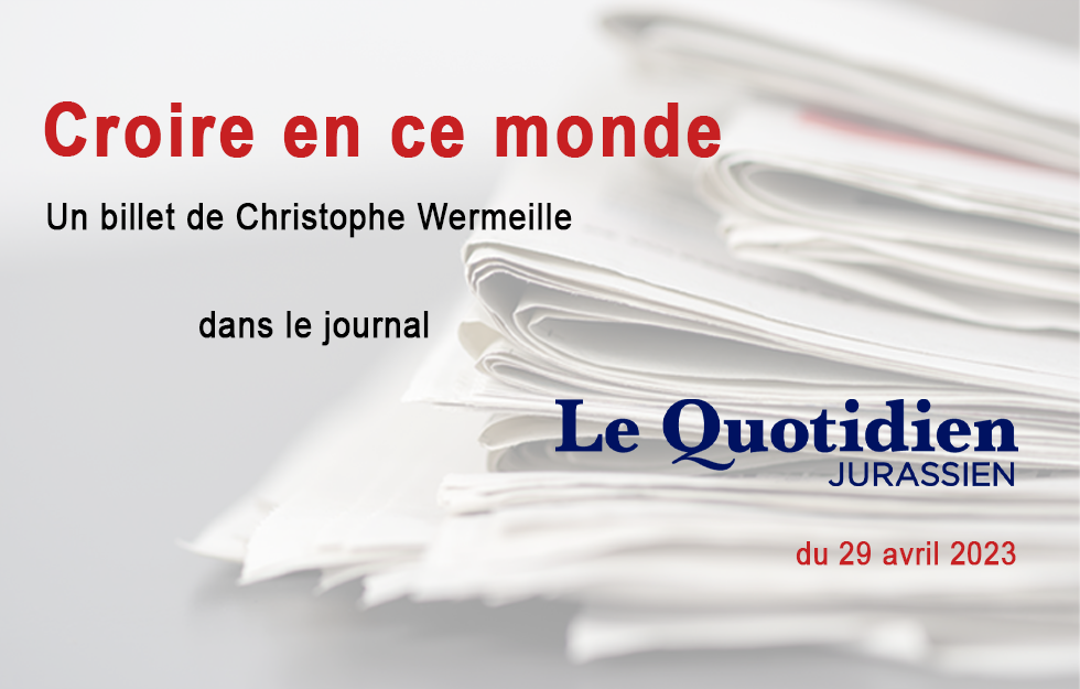 Le Billet de Christophe Wermeille, LQJ 29-04-23