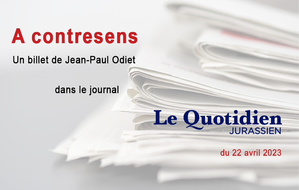 Le billet de Jean-Paul Odiet, LQJ 22-04-2023