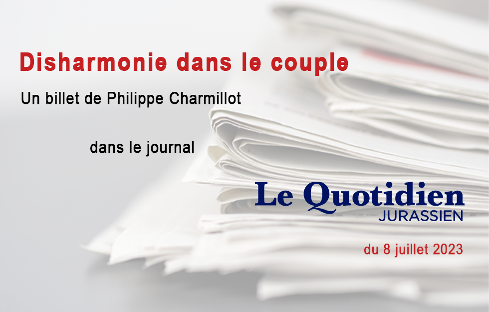 Le billet de Philippe Charmillot, LQJ 8 juillet 2023