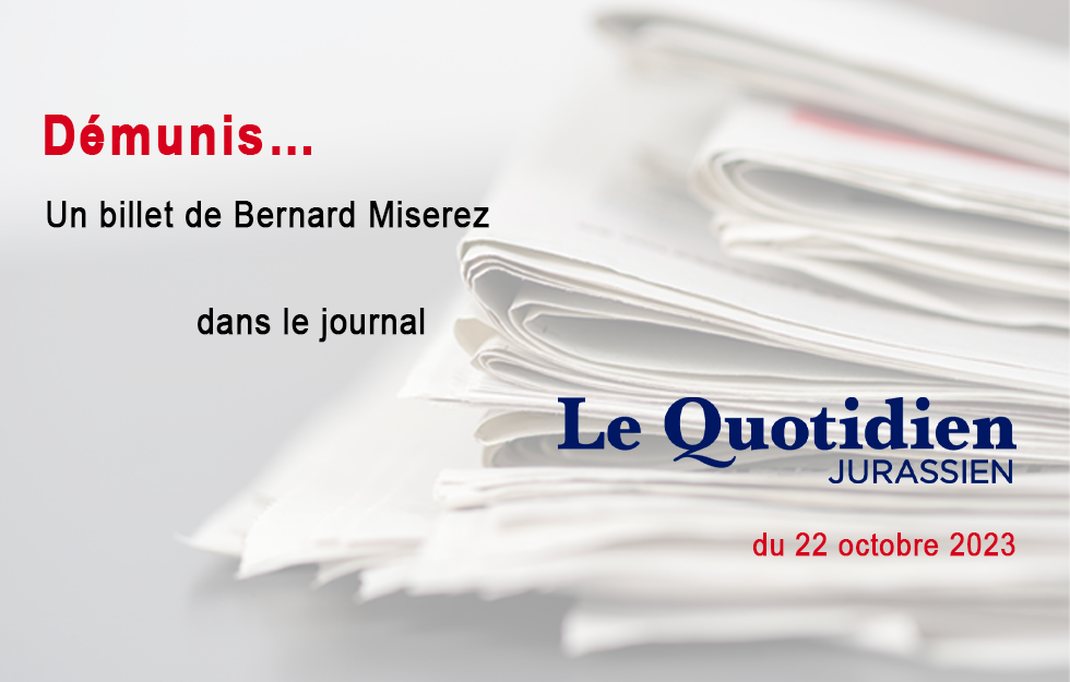 Le billet de Bernard Miserez, LQJ 22.10.2023