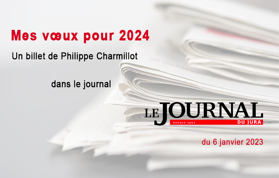 Le billet de Philippe Charmillot, JDJ 06.01.2024