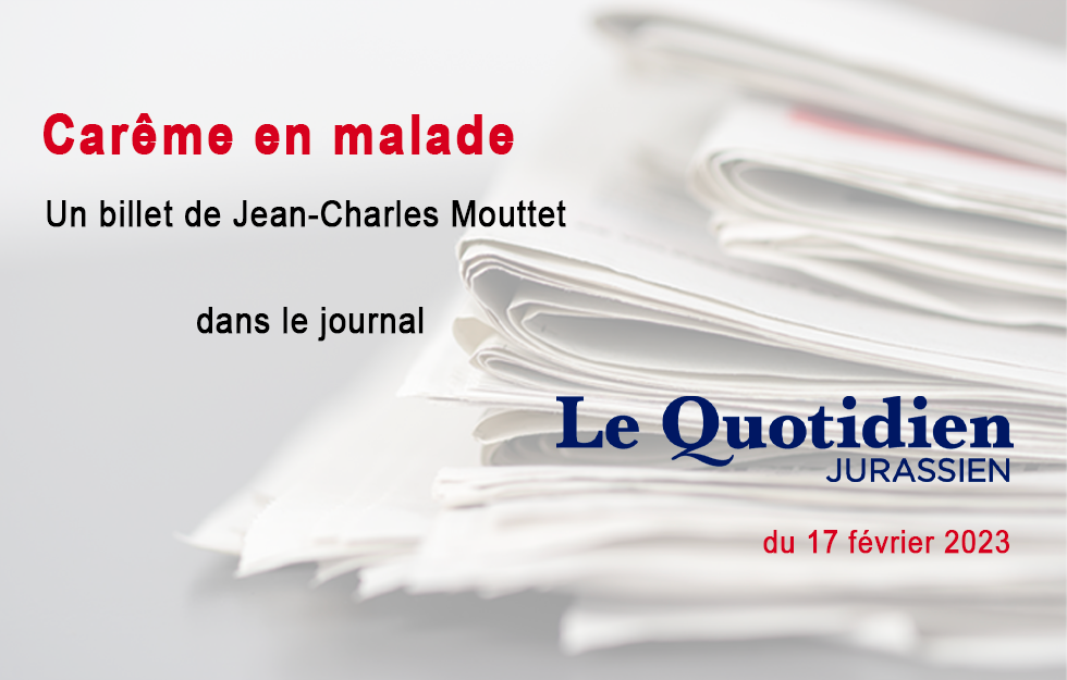 Le billet de Jean-Charles Mouttet, LQJ 17.02.24