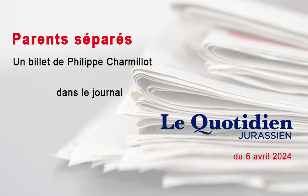 Le billet de Philippe Charmillot, LQJ 06.04.2024