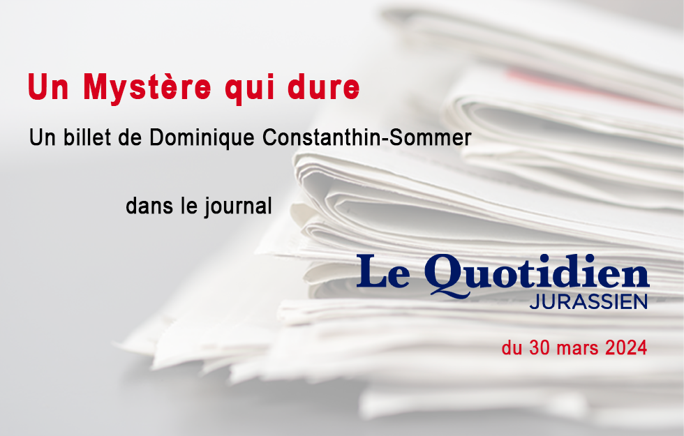 Le billet de Dominique Constanthin-Sommer, LQJ 30.03.2024