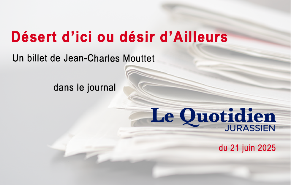 Le billet de Jean-Charles Mouttet, LQJ 21.06.2025