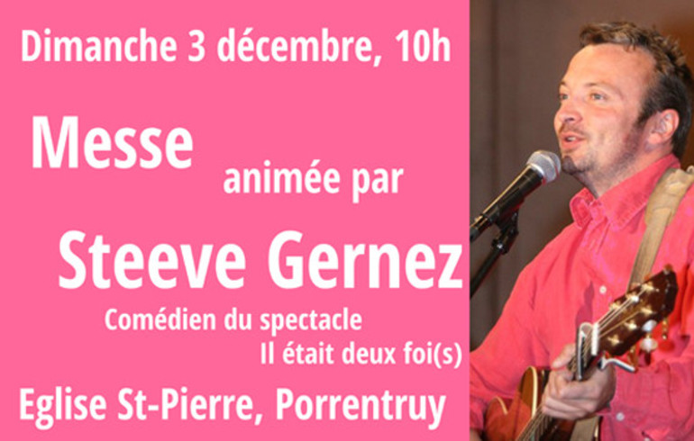 Messe avec le chanteur Steeve Gernez - 3 décembre à Porrentruy