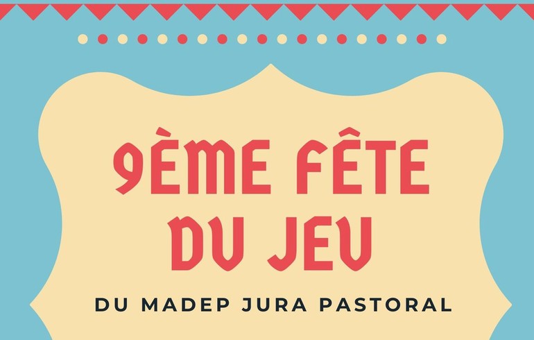 9ème Fête du jeu du MADEP Jura pastoral